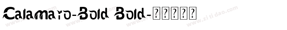 Calamaro-Bold Bold字体转换